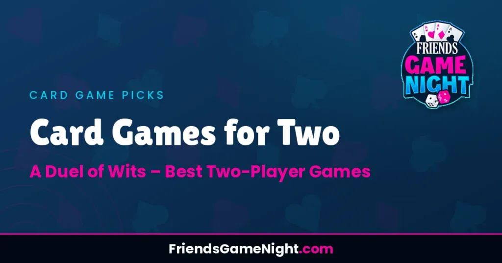 Card Games for Two: A Duel of Wits - Best Two-Player Games
