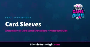Read more about the article Card Sleeves: A Necessity for Card Game Enthusiasts – Protection Guide