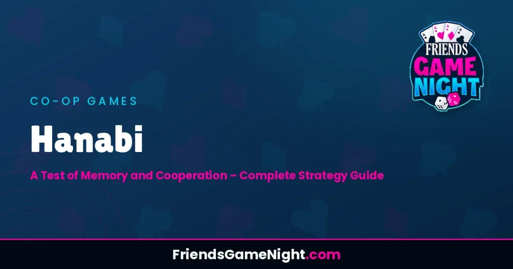 Hanabi: A Test of Memory and Cooperation - Complete Strategy Guide