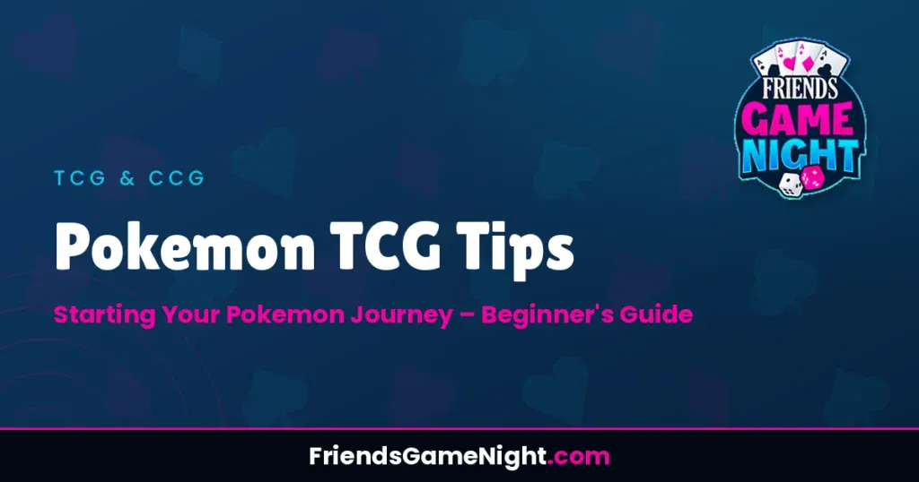 Pokemon TCG Tips: Starting Your Pokemon Journey - Beginner's Guide