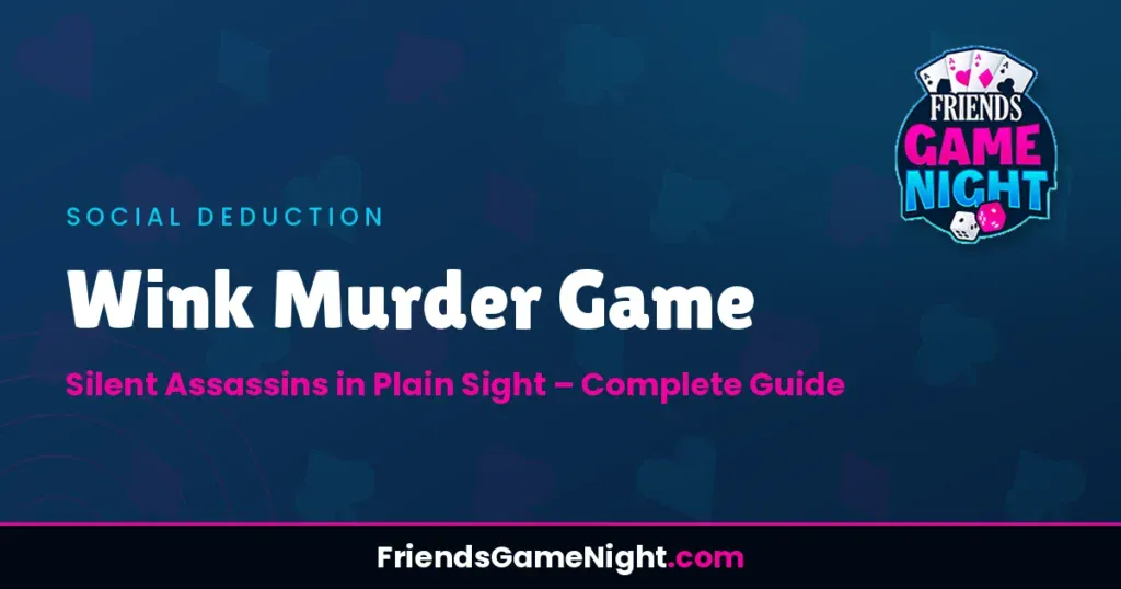 Wink Murder Game: Silent Assassins in Plain Sight - Complete Guide