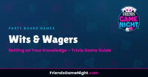 Read more about the article Wits & Wagers: Betting on Your Knowledge – Trivia Game Guide