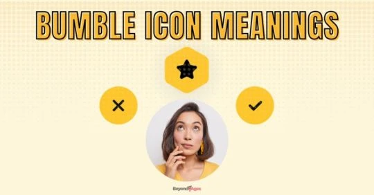 bumble-icon-meanings-making-all-the-features-work-for-you