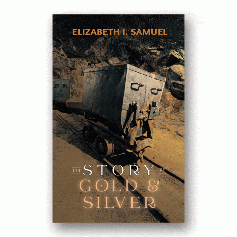 The Story of Gold and Silver