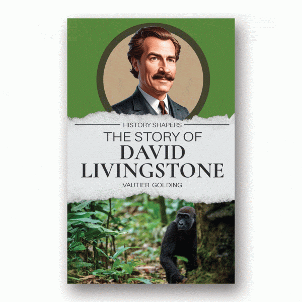 The Story of David Livingstone
