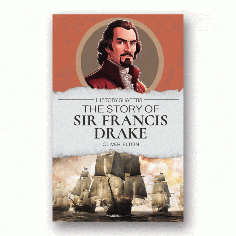 The Story of Sir Francis Drake