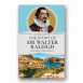 The Story of Sir Walter Raleigh