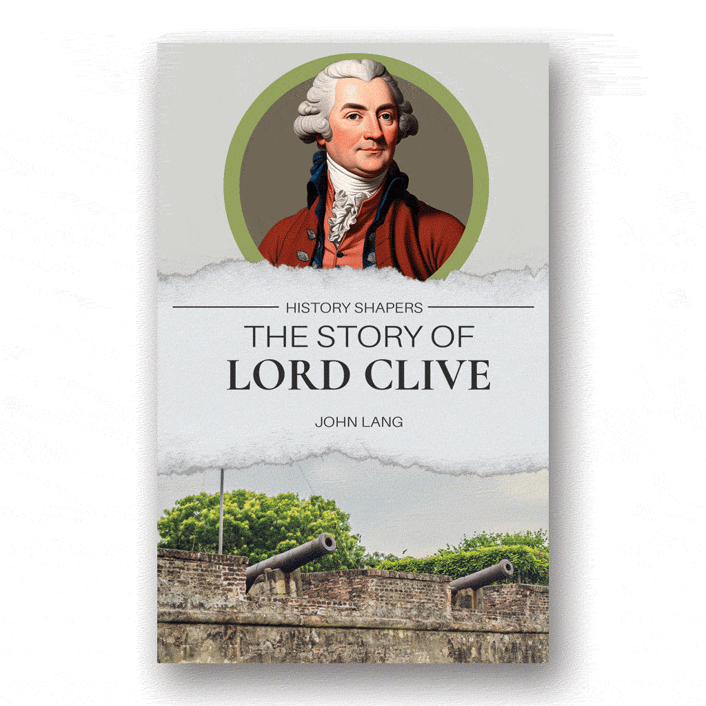 The Story of Lord Clive