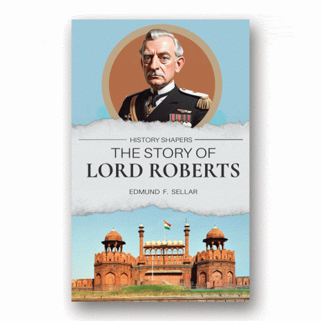 The Story of Lord Roberts