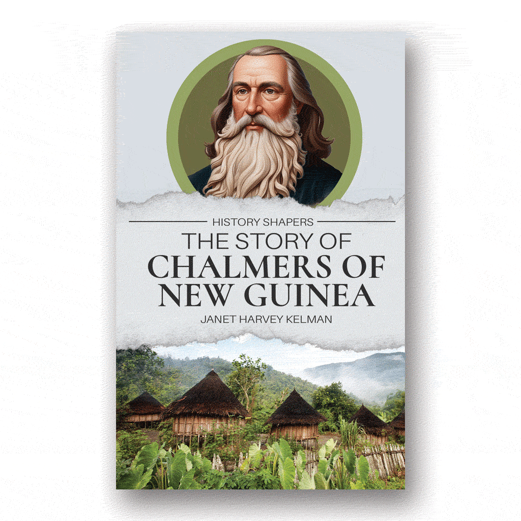 The Story of Chalmers of New Guinea