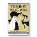 The Boy Who Was