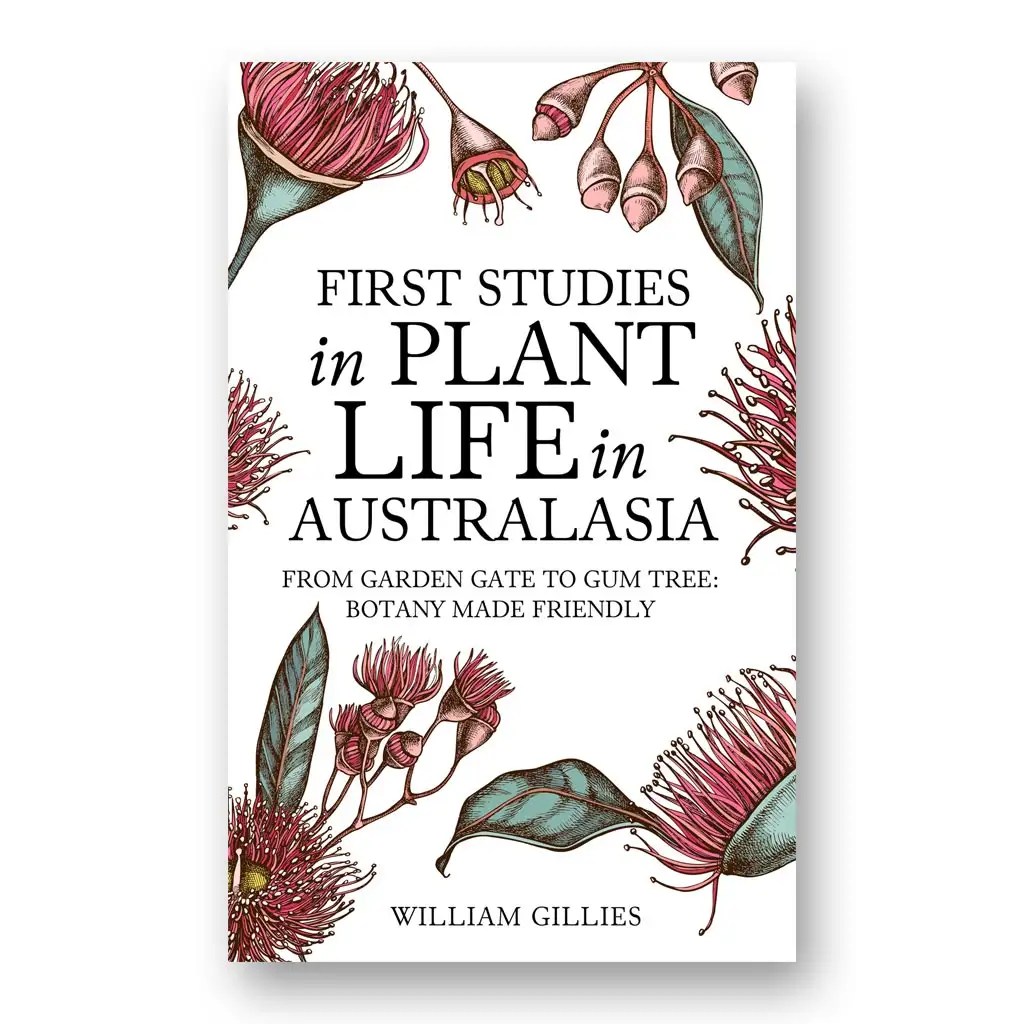 First Studies in Plant Life in Australasia