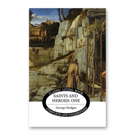 Saints and Heroes Vol 1