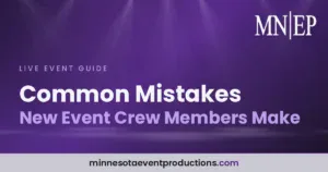 Read more about the article Common Mistakes New Event Crew Members Make