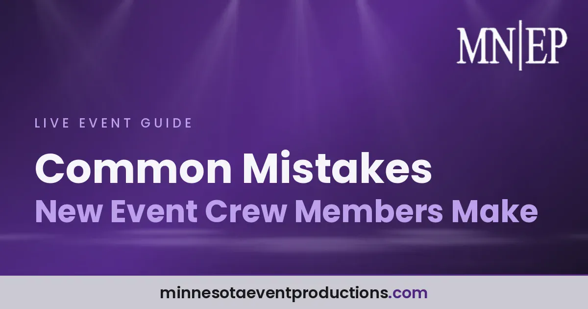 Read more about the article Common Mistakes New Event Crew Members Make