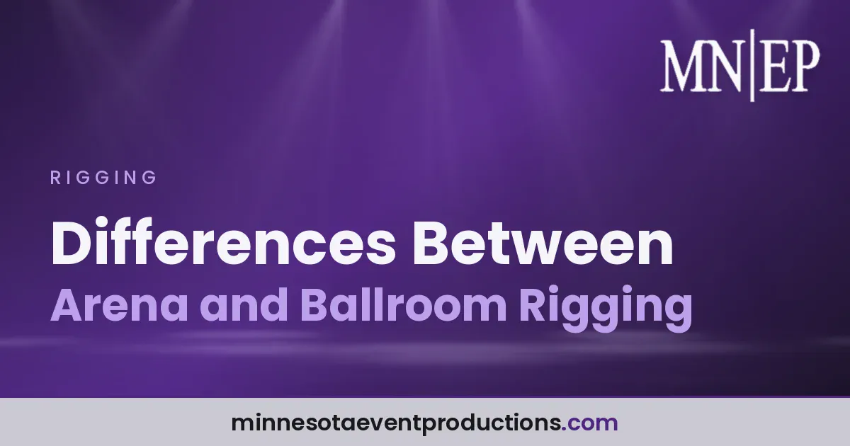 Read more about the article Differences Between Arena and Ballroom Rigging