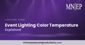 Read more about the article Event Lighting Color Temperature Explained
