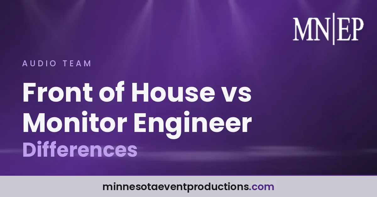 Read more about the article Front of House vs Monitor Engineer Differences