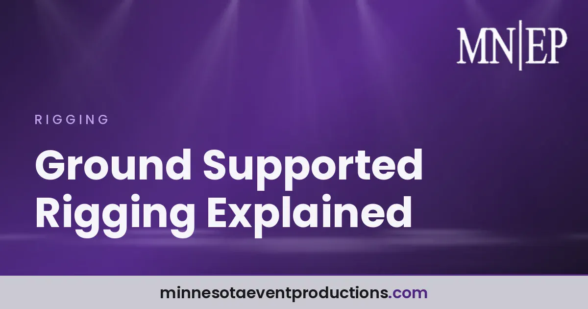 Read more about the article Ground Supported Rigging Explained