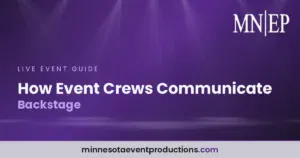 Read more about the article How Event Crews Communicate Backstage