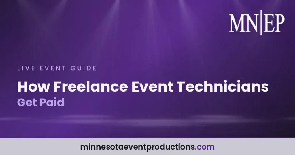 How Freelance Event Technicians Get Paid