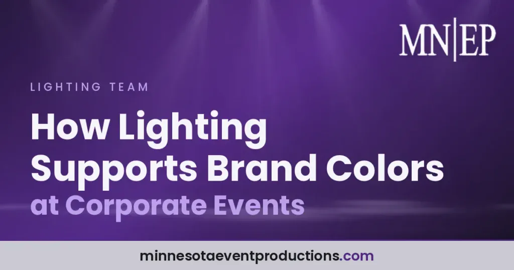 How Lighting Supports Brand Colors at Corporate Events