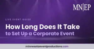 Read more about the article How Long Does It Take to Set Up a Corporate Event