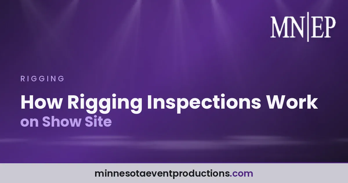 Read more about the article How Rigging Inspections Work on Show Site