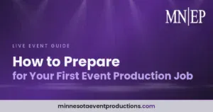 Read more about the article How to Prepare for Your First Event Production Job