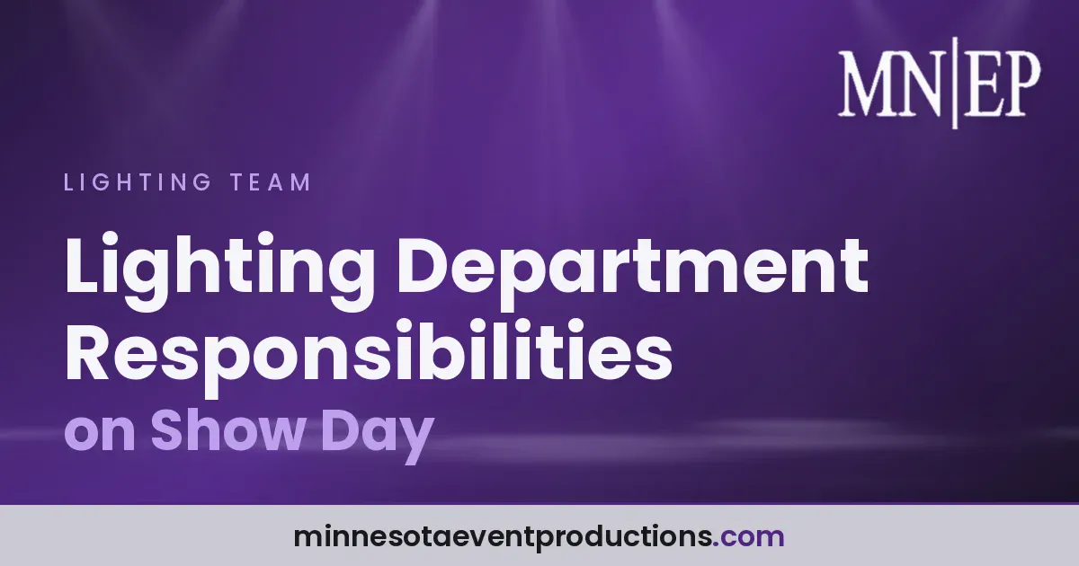 Read more about the article Lighting Department Responsibilities on Show Day