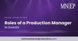 Read more about the article Roles of a Production Manager in Events