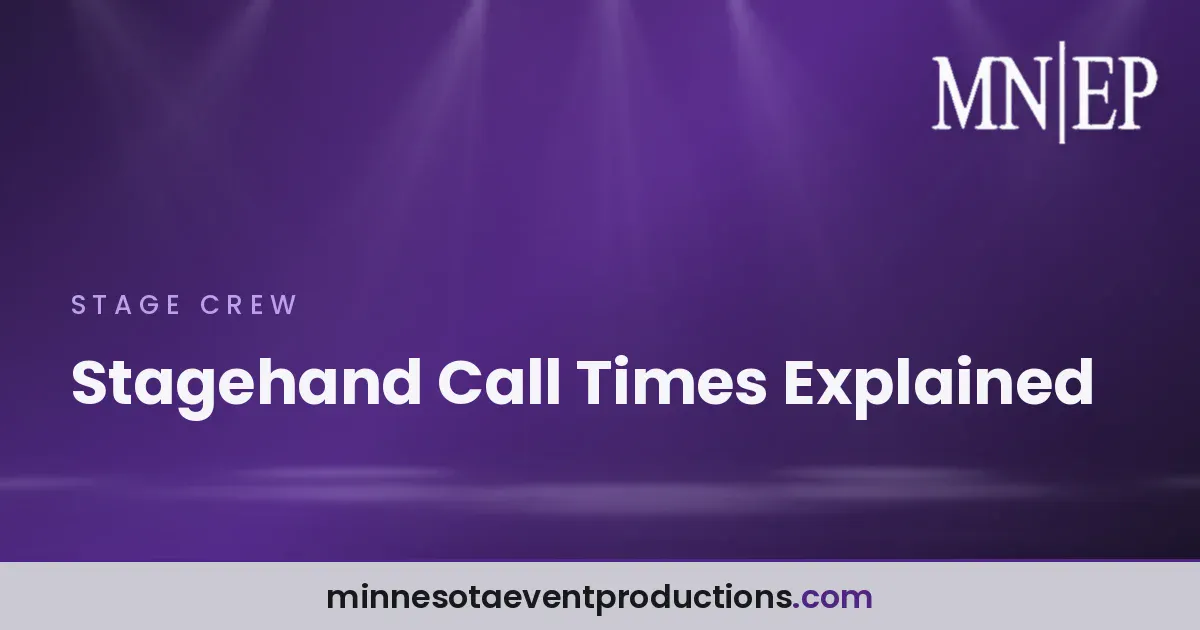 Read more about the article Stagehand Call Times Explained