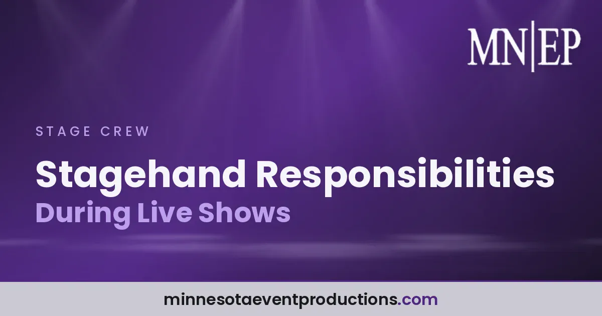 Read more about the article Stagehand Responsibilities During Live Shows