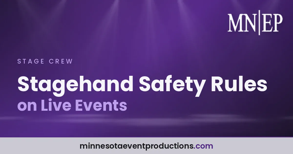 Read more about the article Stagehand Safety Rules on Live Events
