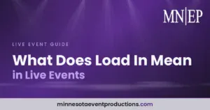 Read more about the article What Does Load In Mean in Live Events