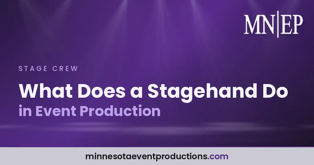 Read more about the article What Does a Stagehand Do in Event Production
