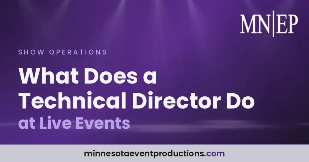 What Does a Technical Director Do at Live Events