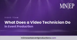 Read more about the article What Does a Video Technician Do in Event Production
