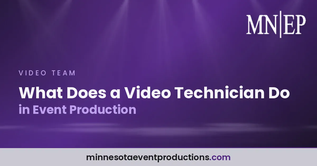 Read more about the article What Does a Video Technician Do in Event Production