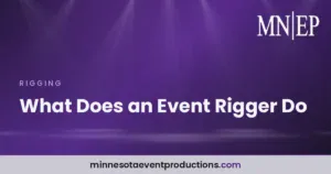 Read more about the article What Does an Event Rigger Do