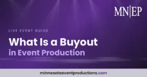 Read more about the article What Is a Buyout in Event Production