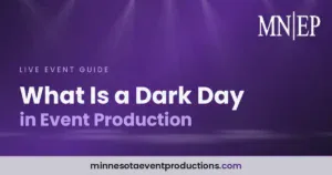 Read more about the article What Is a Dark Day in Event Production