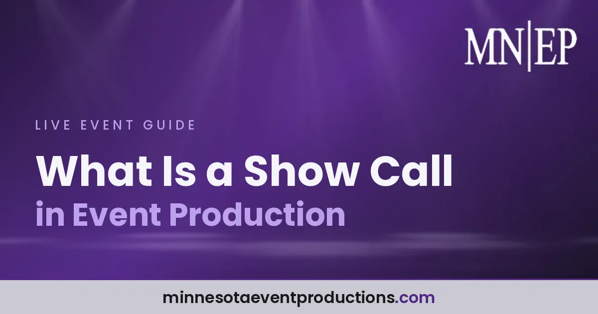 Read more about the article What Is a Show Call in Event Production