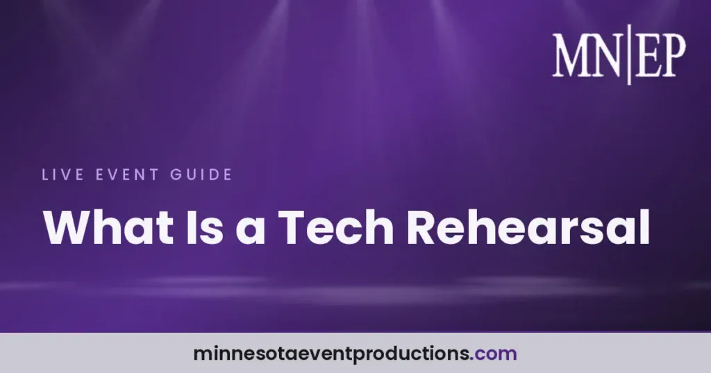 What Is a Tech Rehearsal