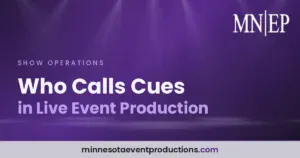 Read more about the article Who Calls Cues in Live Event Production