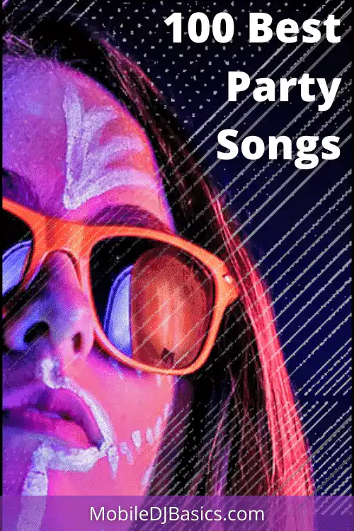 Close-up of a person wearing orange sunglasses with neon face paint, purple lighting, and text that reads "100 Best Party Songs" and "MobileDJBasics.com.