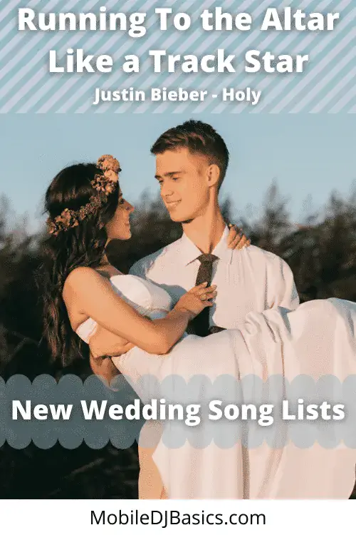 A groom in a white shirt carries a bride in a white dress outdoors. Text promotes wedding song lists and references the song "Holy" by Justin Bieber.