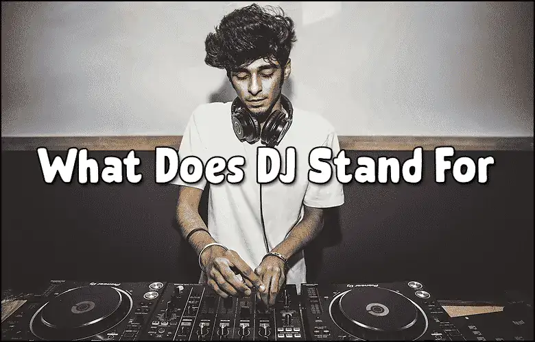What-Does-DJ-Stand-For