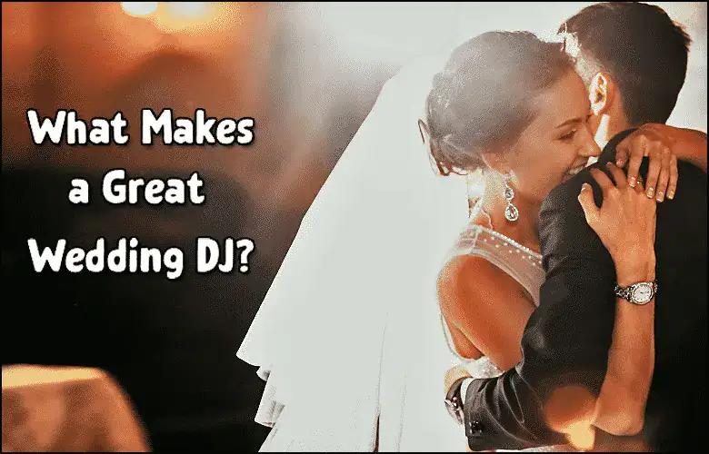 What-Makes-A-Great-Wedding-DJ-