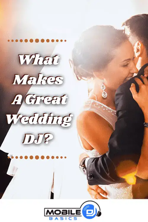 Couple dancing at wedding with text 'What Makes A Great Wedding DJ?'.
